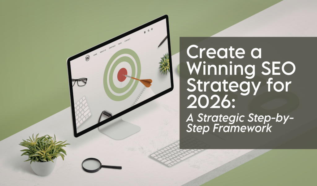Create a Winning SEO Strategy for 2026: A Strategic Step-by-Step Framework